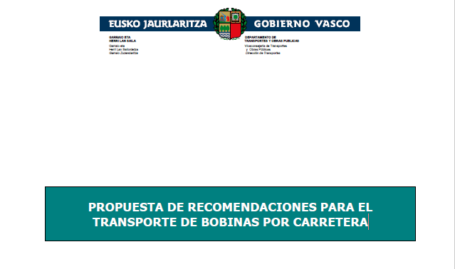 PROPUESTA DE RECOMENDACIONES PARA EL TRANSPORTE DE BOBINAS POR CARRETERA (Gobierno Vasco)